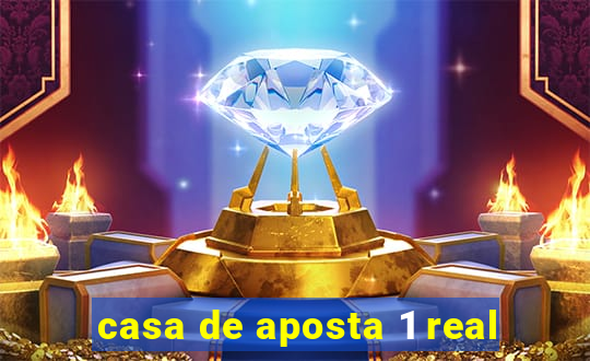 casa de aposta 1 real